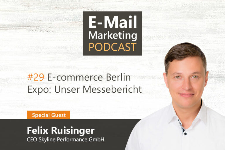 Cover der 29 Folge des E-Mail-Marketing Podcast mit Felix Ruisinger zu Gast